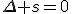 \Delta s=0