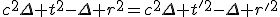 c^2\Delta t^2-\Delta r^2=c^2\Delta t'^2-\Delta r'^2