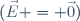 (\vec{E} = \vec{0})
