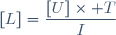 [L]=\dfrac{[U]\times T}{I}