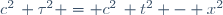 \ c^2\, \tau^2 = c^2\, t^2 - x^2\ 
