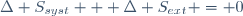 \Delta S_{syst} + \Delta S_{ext} = 0~