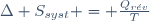 \Delta S_{syst} = \frac{Q_{r\acute{e}v}}{T}~