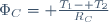\Phi_C= \frac{T_1- T_2}{R_C}\,