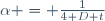 \alpha \ = \ \frac{1}{4 D t}