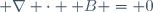 \boldsymbol \nabla \cdot \boldsymbol B = 0