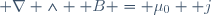 \boldsymbol \nabla \wedge \boldsymbol B = \mu_0 \boldsymbol j