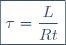 \boxed{\tau=\dfrac{L}{Rt}}