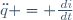 \ddot{q} = \frac{\,di}{\,dt}