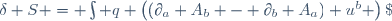 \delta S = \int q \left((\partial_a A_b - \partial_b A_a) u^b \right)\; \delta x^a\; {\rm d} \tau