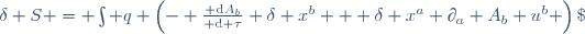 \delta S = \int q \left(- \frac{{\rm d}A_b}{{\rm d} \tau} \delta x^b + \delta x^a \partial_a A_b u^b \right)\; {\rm d} \tau