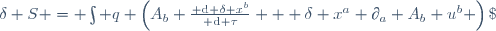 \delta S = \int q \left(A_b \frac{{\rm d} \delta x^b}{{\rm d} \tau} + \delta x^a \partial_a A_b u^b \right)\; {\rm d} \tau