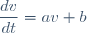 \dfrac{dv}{dt}=av+b