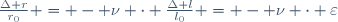 \frac{\Delta r}{r_0} = - \nu \cdot \frac{\Delta l}{l_0} = - \nu \cdot \varepsilon
