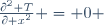 \frac{\partial^2 T}{\partial x^2} = 0 