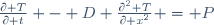 \frac{\partial T}{\partial t} - D \frac{\partial^2 T}{\partial x^2} = P