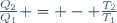 \frac{Q_2}{Q_1} = - \frac{T_2}{T_1}~