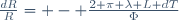 \frac{dR}{R}= - \frac{2 \pi \lambda L dT}{\Phi}\,