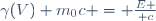 \gamma(V) m_0c = {E \over c}