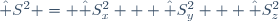 \hat S^2 = \hat S_x^2 + \hat S_y^2 + \hat S_z^2