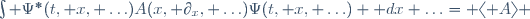 \int \Psi^*(t, x, \ldots)A(x, \partial_x, \ldots)\Psi(t, x, \ldots) \mathrm dx \ldots= \langle A\rangle 