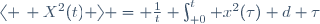\langle \, X^2(t) \ \rangle \ = \ \frac{1}{t} \int_{ 0}^{t} x^2(\tau) \ d \tau
