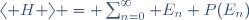 
\langle H \rangle = \sum_{n=0}^{\infty} E_{n} P(E_{n})
