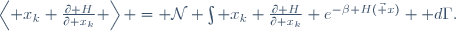 
\left\langle x_k \frac{\partial H}{\partial x_k} \right\rangle = \mathcal{N} \int x_{k} \frac{\partial H}{\partial x_{k}} e^{-\beta H(\vec x)} \mathrm d\Gamma.
