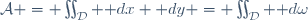 \mathcal{A} = \iint_\mathcal{D} \mathrm dx \mathrm dy = \iint_\mathcal{D} \mathrm d\omega