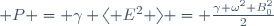\mathcal P = \gamma \langle E^2 \rangle = \frac{\gamma \omega^2 B_0^2}{2}