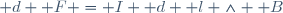 \mathrm d \boldsymbol F = I \mathrm d \boldsymbol l \wedge \boldsymbol B