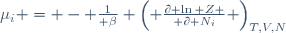 \mu_i \ = \ - \ {1\over \beta} \ \left( {\partial \ln Z \over \partial N_i} \right)_{T,V,N}