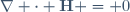 \nabla \cdot \mathbf{H} = 0