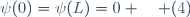 \psi(0)=\psi(L)=0 \quad (4)