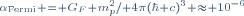 \scriptstyle\alpha_\mathrm{Fermi} = G_F m^2_p/ 4\pi(\hbar c)^3 \approx 10^{-6}