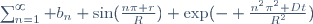 \sum_{n=1}^\infty b_n \sin(\frac{n\pi r}{R}) \exp(- \frac{n^2\pi^2 Dt}{R^2})