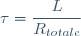 \tau=\dfrac{L}{R_{totale}}