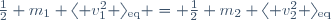 
\tfrac{1}{2} m_1 \langle v_1^2 \rangle_{\mathrm{eq}} = \tfrac{1}{2} m_2 \langle v_2^2 \rangle_{\mathrm{eq}}
