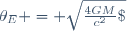 \theta_E = \sqrt{\frac{4GM}{c^2}\;\frac{d_{LS}}{d_L d_S}}