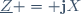 \underline{Z} = \mathbf{j}X