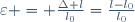 \varepsilon = \frac{\Delta l}{l_0}=\frac{l-l_0}{l_0}