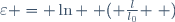 \varepsilon = \ln \left ( \frac{l}{l_0} \right )