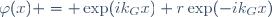 \varphi(x) = \exp(ik_Gx)+r\exp(-ik_Gx)