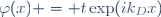 \varphi(x) = t\exp(ik_Dx)