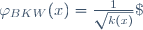 \varphi_{BKW}(x)=\frac{1}{\sqrt{k(x)}}\;[A\;\exp(i\int^x\,du\,k(u))\;+\;B\;\exp(-i \int^x\,du\,k(u))].