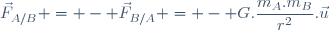 \vec{F}_{A/B} = - \vec{F}_{B/A} = - G.\dfrac{m_{A}.m_{B}}{r^2}.\vec{u}