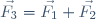 \vec{F_3}=\vec{F_1}+\vec{F_2}