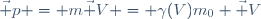 \vec p = m\vec V = \gamma(V)m_0 \vec V
