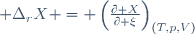  \Delta_{r}X = \left(\frac{\partial X}{\partial \xi}\right)_{(T,p,V)}~