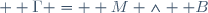  \boldsymbol \Gamma = \boldsymbol M \wedge \boldsymbol B